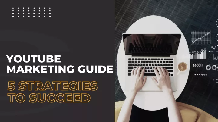 youtube marketing guide 5 strategies to succeed
