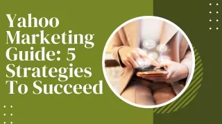 Yahoo Marketing Guide: 5 Strategies To Succeed