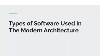Types of Software Used In The Modern Architecture