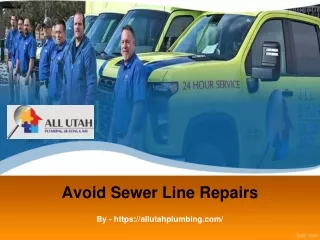 Avoid Sewer Line Repairs