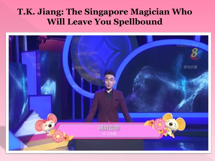 t k jiang the singapore magician who will leave