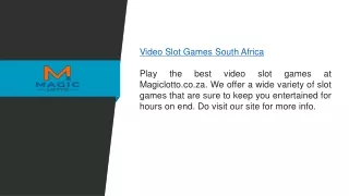 Video Slot Games South Africa  Magiclotto.co.za