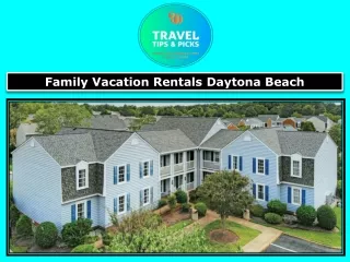 Family Vacation Rentals Daytona Beach