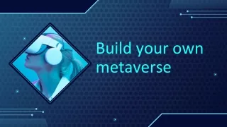 Build metaverse