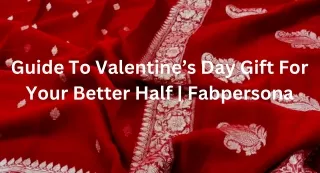 Guide To Valentine’s Day Gift For Your Better Half  Fabpersona (1)