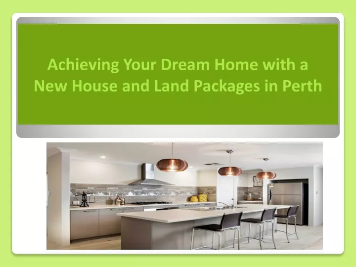 achieving your dream home with a new house and land packages in perth