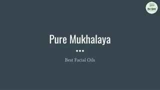 Pure Mukhalaya Fresh Blended with 13 Oils for Clear Skin, Tan Removal, and Pigme
