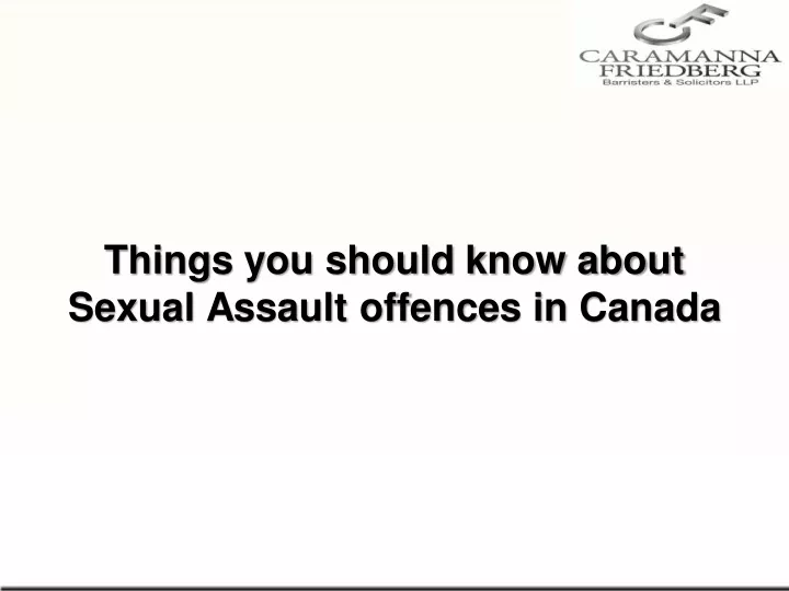 Ppt Things You Should Know About Sexual Assault Offences In Canada Powerpoint Presentation 1831