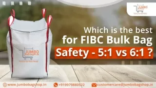 Which is the best for FIBC Bulk Bag Safety – 51 vs 61