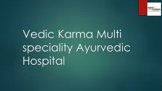 vedic karma multi speciality ayurvedic hospital