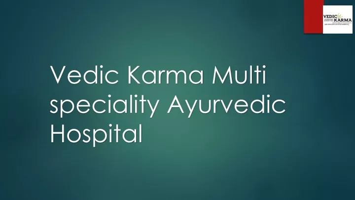 vedic karma multi speciality ayurvedic hospital