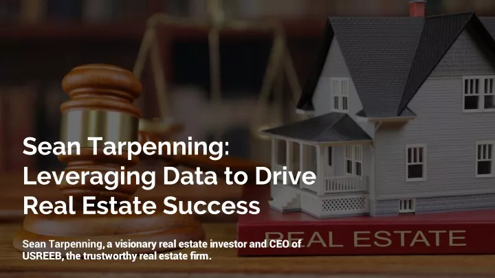 sean tarpenning leveraging data to drive real estate success