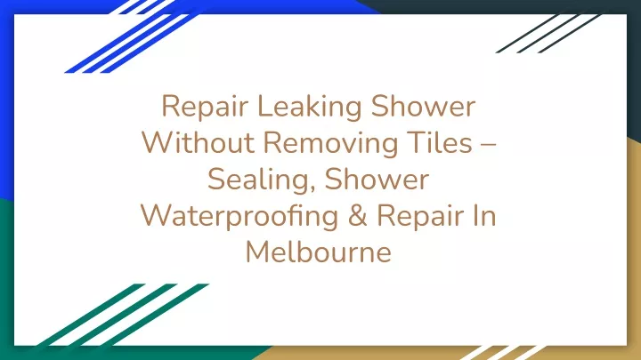 repair leaking shower without removing tiles