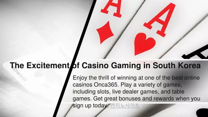 the excitement of casino gaming in south korea