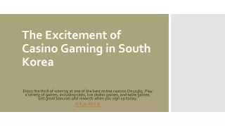 The Excitement of Casino Gaming in South Korea
