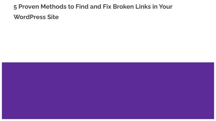 5 proven methods to find and fix broken links