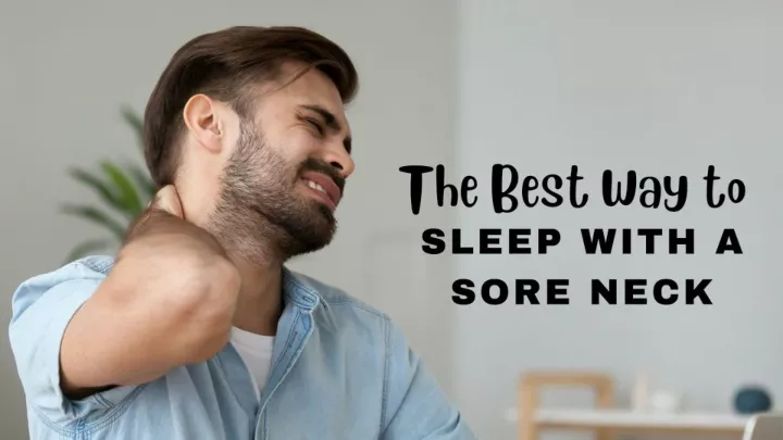 ppt-the-best-way-to-sleep-with-a-sore-neck-powerpoint-presentation