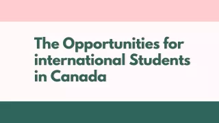The Opportunities for international Students in Canada