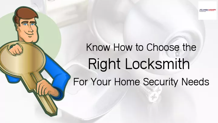 know how to choose the right locksmith for your