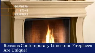 Reasons Contemporary Limestone Fireplaces Are Unique!