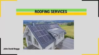 Affordable Roofing Services: John David Boggs