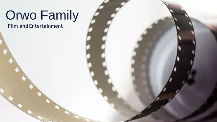 orwo family film and entertainment