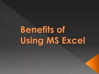 Benefits of Using MS Excel