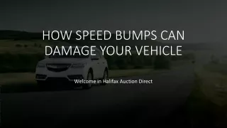 HOW SPEED BUMPS CAN DAMAGE YOUR VEHICLE