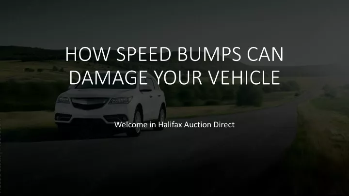 how speed bumps can damage your vehicle
