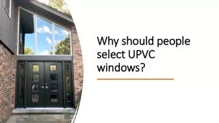 why should people select upvc windows