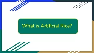 What is Artificial Rice?