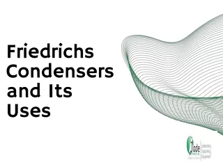 friedrichs condensers and its uses