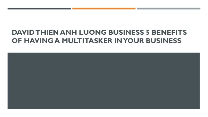 david thien anh luong business 5 benefits of having a multitasker in your business