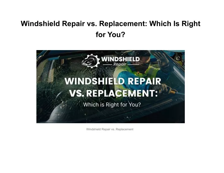 windshield repair vs replacement which is right