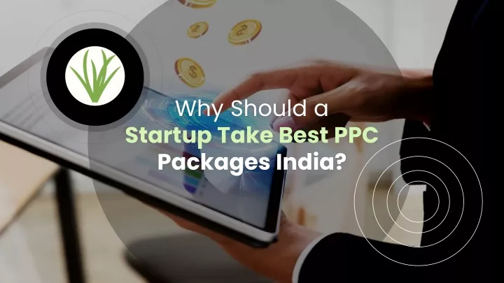 why should a startup take best ppc packages india