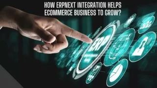 How ERPNext Integration Helps Ecommerce Business to Grow?