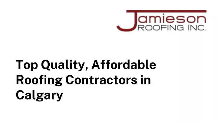 top quality affordable roofing contractors