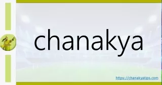 Experience the best IPL tipper- Chanakyatips