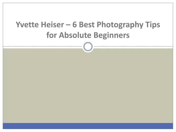 yvette heiser 6 best photography tips for absolute beginners