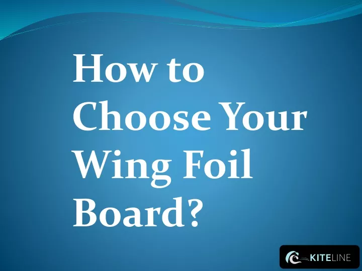 how to choose your wing foil board