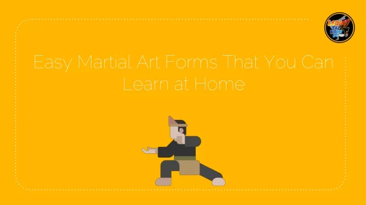 easy martial art forms that you can learn at home