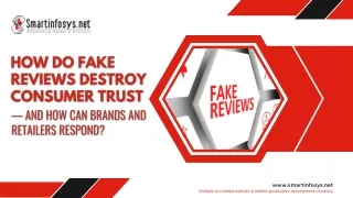 How do fake reviews destroy consumer trust—and how can brands and retailers respond