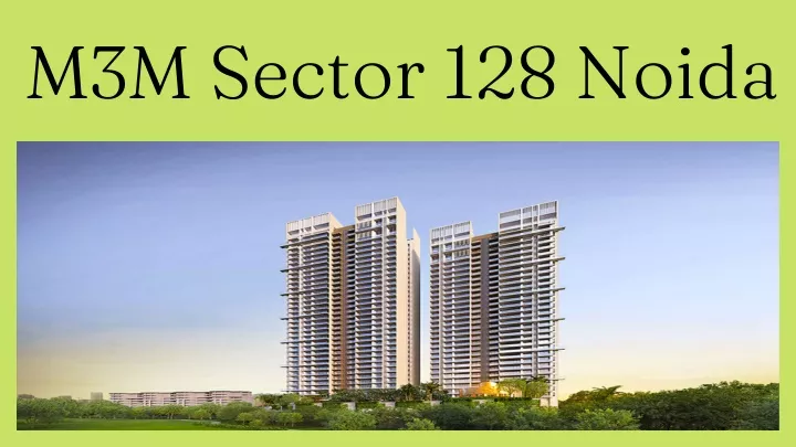 m3m sector 128 noida