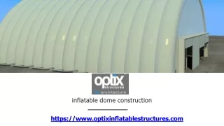Inflatable Dome Construction at Optix Event