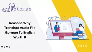 A Few Reasons Why German To English Audio Translation Is Worth It