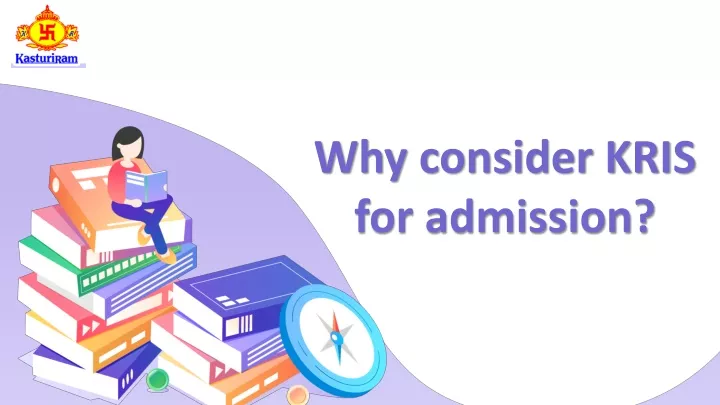 why consider kris for admission