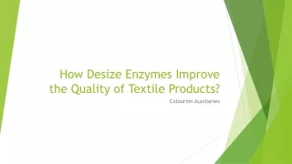 How Desize Enzymes Improve the Quality of Textile