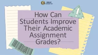 How Can Students Improve Their Academic Assignment Grades