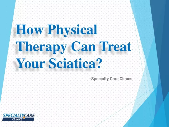 how physical therapy can treat your sciatica