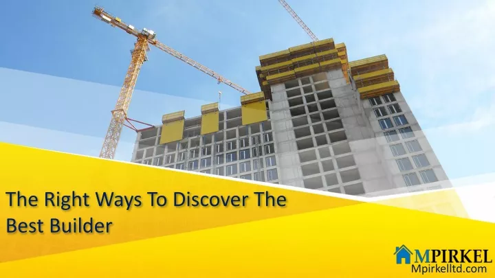 the right ways to discover the best builder